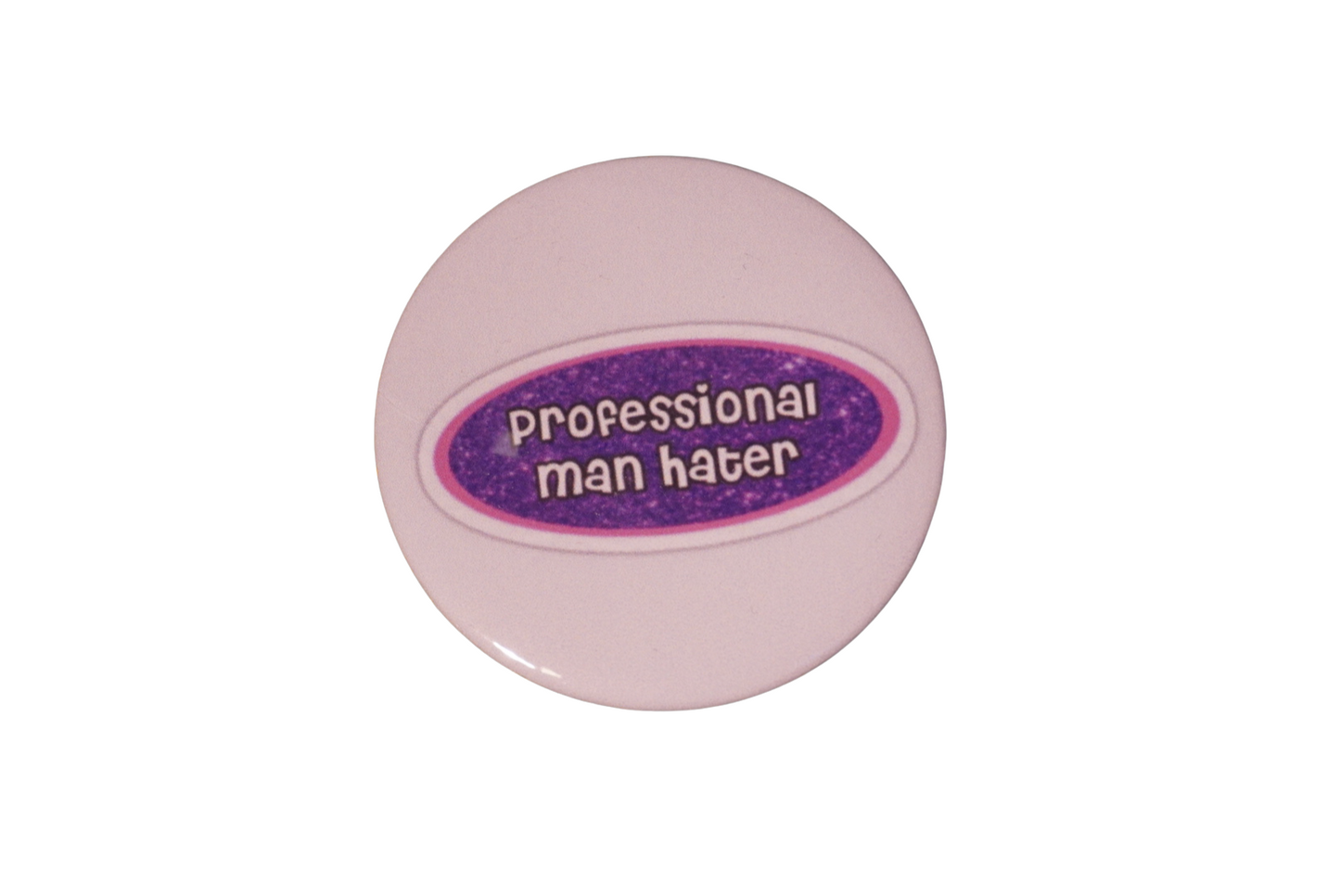 Professional man hater pin